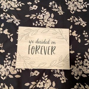 Rustic Wooden Decor “We Decided on Forever”